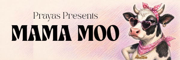 Prayas Presents Mama Moo